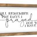 I Still Remember The Days I Prayed Wall Decor, 11.8"6" Wooden Christian Wall Art, Farmhouse Family Sign for Bathroom Prayer Room Mantle Table Shelf Entryway Rustic Home Decorations