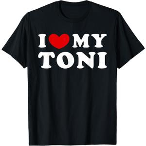 I Love My Toni, I Heart My Toni T-Shirt Small