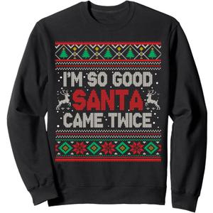 I'm So Good Santa Came Twice Santa Matching Couple Christmas Sweatshirt