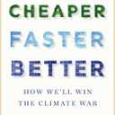 Cheaper, Faster, Better: How Well Win the Climate War