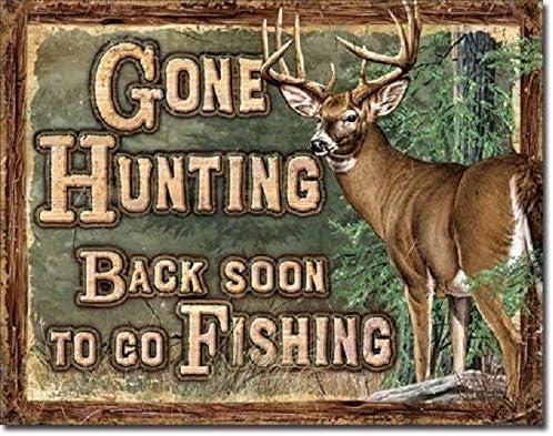 Gone Hunting Back Soon to Go Fishing Funny Cabin Hunt Wall Decor Metal Tin Sign 8x12in