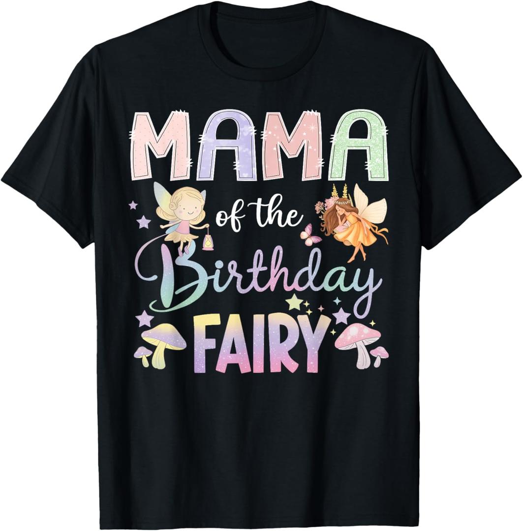 Mama Of The Birthday Fairy Little Girl Magical Family T-Shirt S