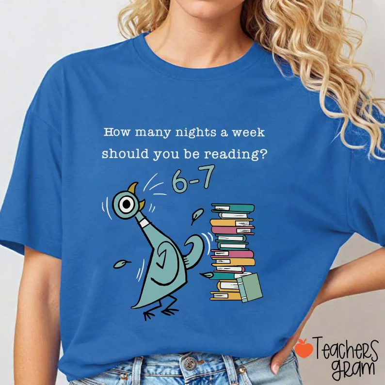 How Many Nights A Week Should You Be Reading Teacher T-Shirt (L, Blue)
