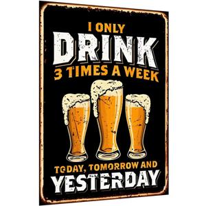 I Only Drink 3 Times A Week Rustic Vintage Beer Tinplate Sign 12x8in Bar Kitchen Decor 2 PACK