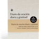 Diario Cristiano Para Mujeres y Hombres, Diario de Gratitud Cristiano, Diario de Agradecimiento Aristiano, Diario de Oracin, Libro de Oraciones Catlicas en Espaol, Libros Cristianos Para Mujeres, Regalos Cristianos en Espaol, Regalos Cristianos Para Mujer