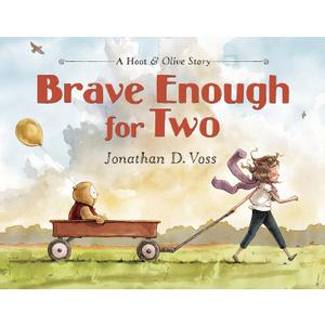 Brave Enough for Two: A Hoot & Olive Story