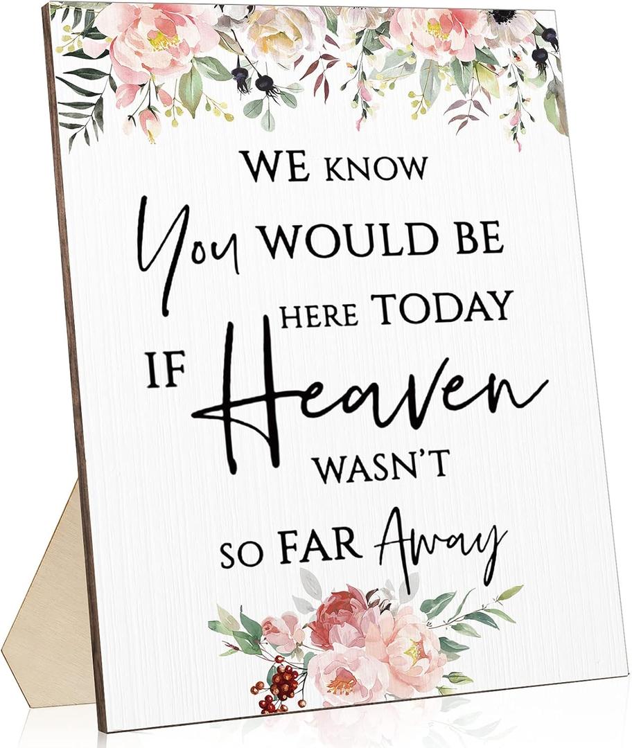 Memorial Table Sign for Wedding, We Know You Would Be Here Today If Heaven Wasn't So Far Away Wedding Sign, Wooden Wedding Decor Loving Memory Sign for Ceremony and Reception(Vivid Style)