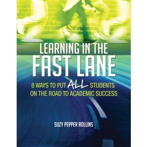 Learning in the Fast Lane: 8 Ways to Put ALL Students on the Road to Academic SuccessASCD
