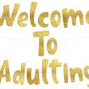 Pre-Strung Welcome To Adulting Gold Glitter Banner - 18th Birthday Decorations for Men and Women - Birthday Party Supplies and Gifts