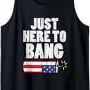 Just Here To Bang Fireworks Fun Fourth 4th Of July Men Women Tank Top XL