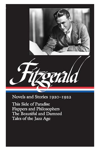 Scott Fitzgerald: Novels and Stories 1920-1922: This Side of Paradise / Flappers and Philosophers / The Beautiful and the Damned / Tales of the Jazz Age (Library of America)