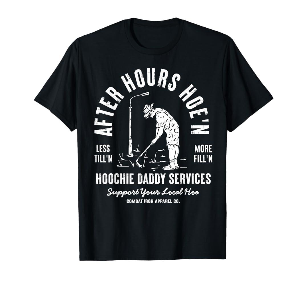 After-hours Hoe'n Hoochie Daddy Services T-Shirt M