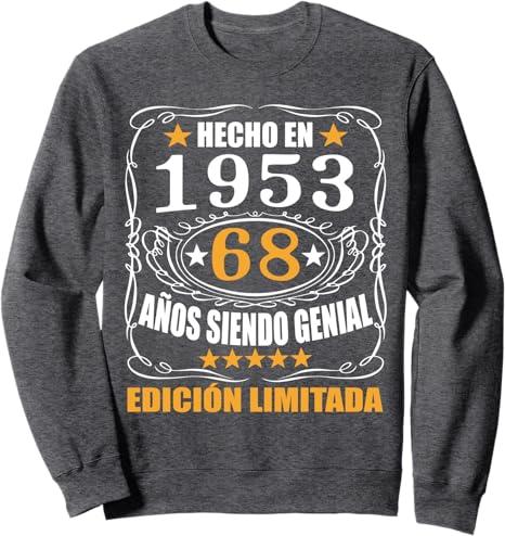 68 Aos Cumpleaos Regalo Para Hombre Mujer Hecho En 1953 Sweatshirt (Small, Dark Heather Grey)
