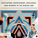 Analog Christian: Cultivating Contentment, Resilience, and Wisdom in the Digital Age (Paperback)