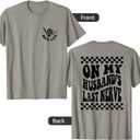 On My Husband's Last Nerve Wife Life - Front and Back T-Shirt