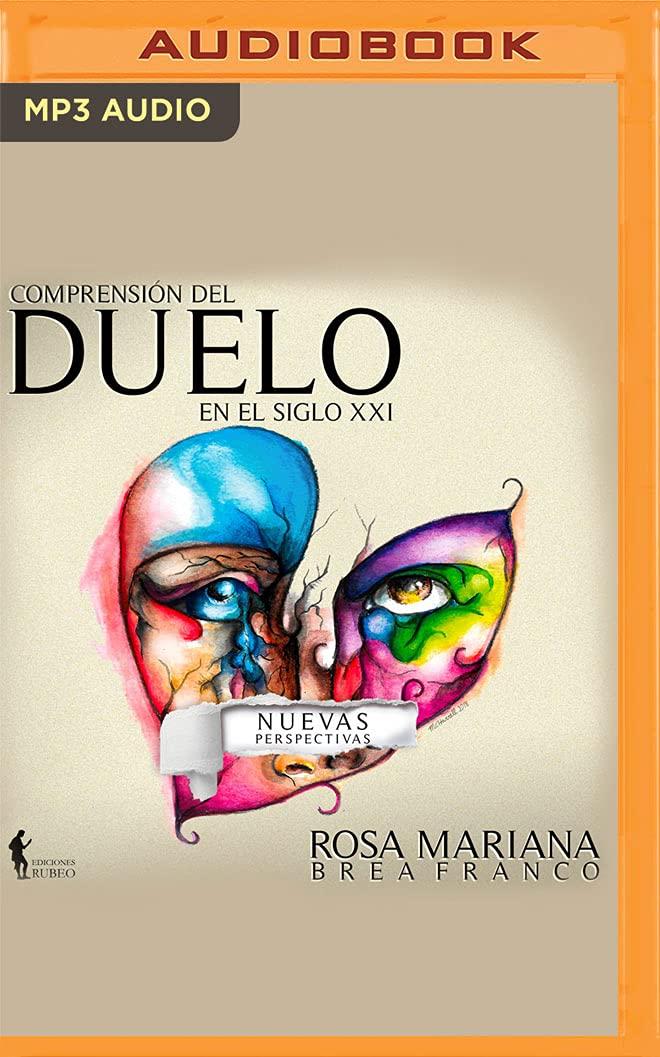 Comprensin del Duelo en el Siglo XXI (Spanish Edition): Nuevas perspectivas