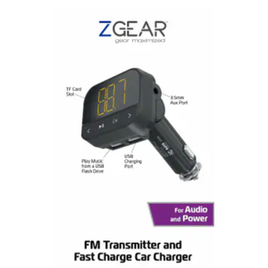ZGEAR FM TRANSMITTER and Fast Charge Car Charger 12 Watt