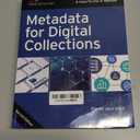 Metadata for Digital Collections (How-To-Do-It Manuals)