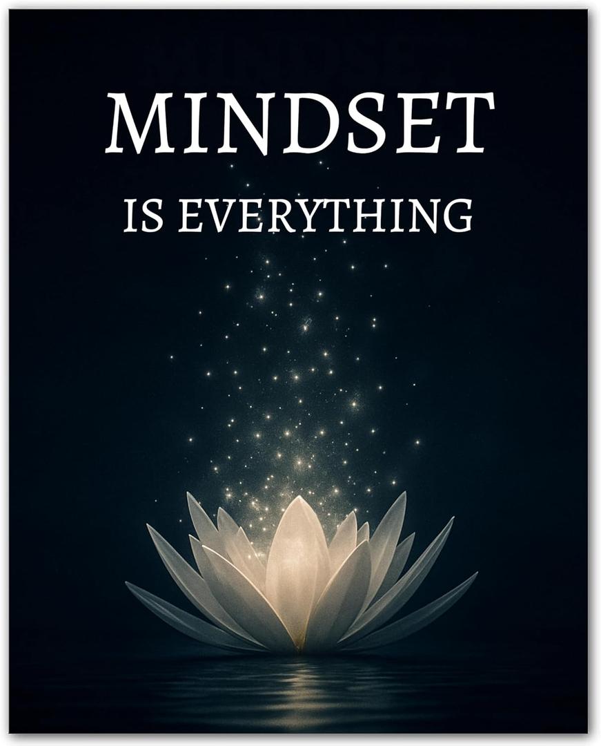 ZUKIY Mindset Is Everything - Motivational Poster for Office Decor - Inspirational Quote Wall Art - Positive Affirmation Poster for Women Men Teens - Spa Yoga Zen Room Wall Art - Unframed 8x10 Print