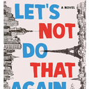 Let's Not Do That Again