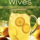 Deacon Wives: Fresh Ideas to Encourage Your Husband and the Church