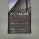 Separated: Inside an American Tragedy