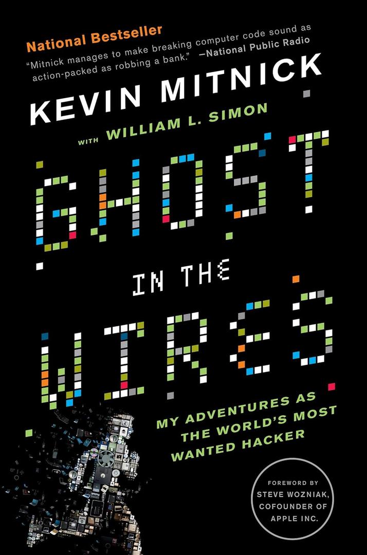Ghost in the Wires: My Adventures as the World's Most Wanted Hacker, Paperback
