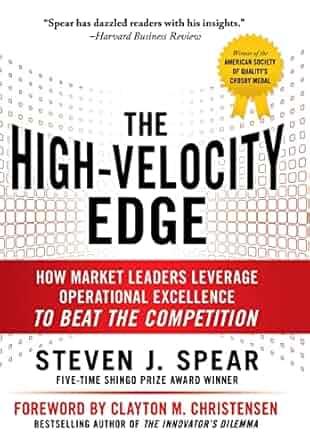 The High-Velocity Edge: How Market Leaders Leverage Operational Excellence to Beat the Competition