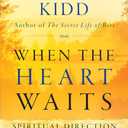 When the Heart Waits: Spiritual Direction for Life's Sacred Questions (Plus)