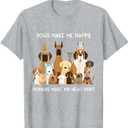 Dogs Make Me Happy Humans Make My Head Hurt T-Shirt T-Shirt (Gray, XXXL)