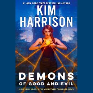 Demons of Good and Evil Kim Harrison (Author), Marguerite Gavin (Narrator), Penguin Audio (Publisher)