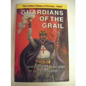 Guardians of the Grail ....and the men who plan to rule the world!