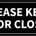 Please Keep Door Closed Sign Sticker,Waterproof and Weatherproof, Indoor/Outdoor Use Close Gate Behind You Sign Stickers for Workplace, Restricted Areas, Garages (Black1)