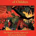 Hundred Languages of Children: The Reggio Emilia Approach to Early Childhood Education