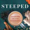 STEEPED: Adventures of a Tea Entrepreneur Paperback –  by Brook Eddy (Author)