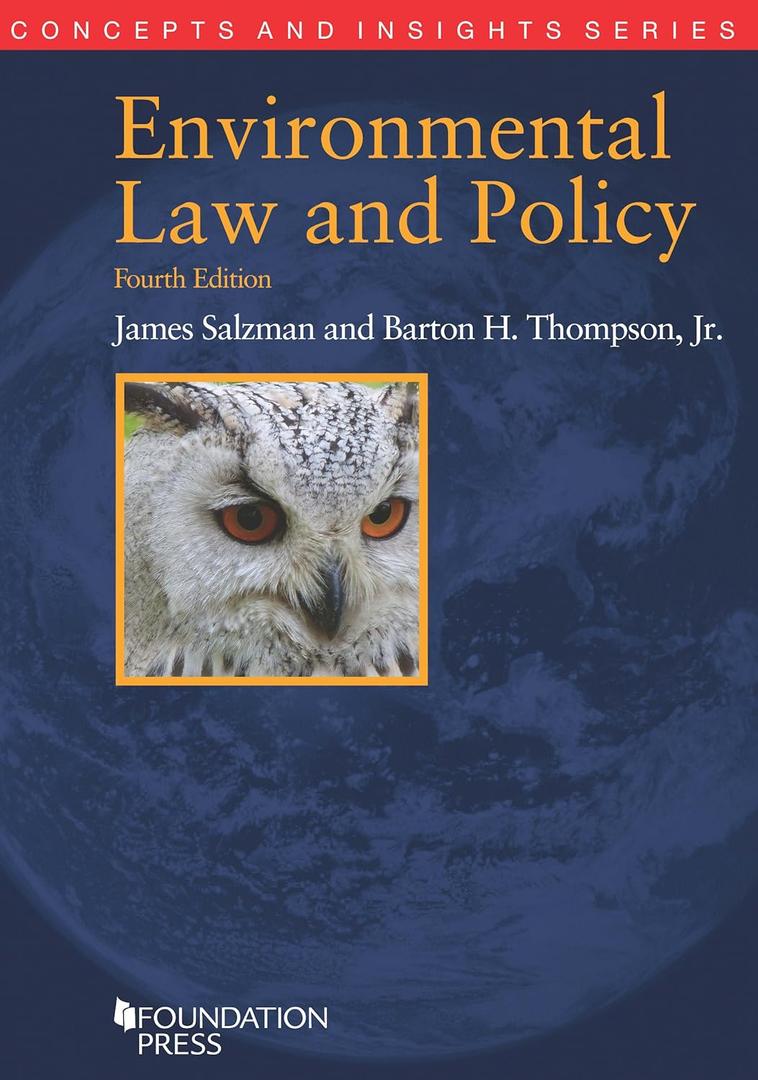 Environmental Law and Policy, 4th (Concepts and Insights)