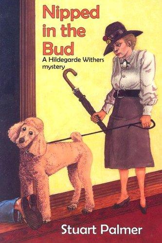 Nipped In The Bud (A Hildegarde Withers Mystery)
