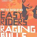 Easy Riders@@ Raging Bulls : How the Sex-Drugs-And Rock 'N' Roll Generation Changed Hollywood