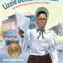 Lizzie Demands a Seat!: Elizabeth Jennings Fights for Streetcar Rights