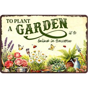 Garden Signs for Outside Plants Garden Wall Art Decor Gardening Gifts Decorative Outdoor to Plant A Garden Is to Believe in Tomorrow Tin Sign Metal Flower Garden Yard Signs Greenhouse Decor 8x12 Inch