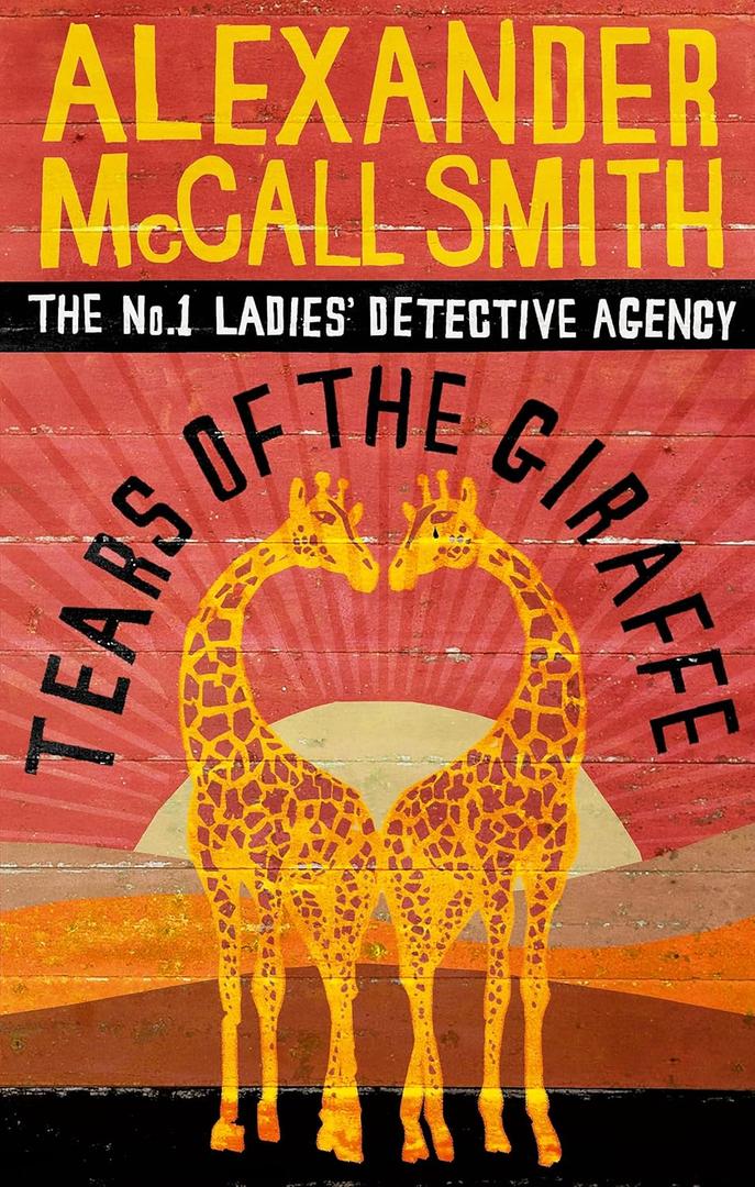 Tears of the Giraffe (No.1 Ladies' Detective Agency), Paperback