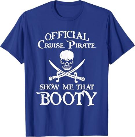 Mens Funny Cruise Pirate Show Me That Booty Cruise Vacation Shirt (3XL, Blue)