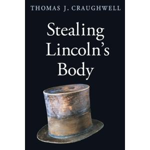Stealing Lincolns Body