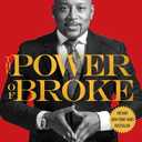The Power of Broke: How Empty Pockets, a Tight Budget, and a Hunger for Success Can Become Your Greatest Competitive Advantage