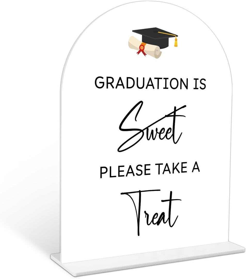Graduation is Sweet Please Take a Treat Sign, 6 x 8 Inch White Arch Acrylic Grad Party Sign with Holder, Graduation Dessert Table Sign, Grad Decor, High School College Party Supplies - DL06