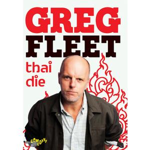 Greg Fleet: Thai Die [DVD]