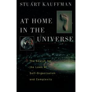 At Home in the Universe: The Search for the Laws of Self-Organization and Complexity