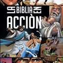 La Biblia en acción: The Action Bible Spanish Edition