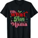 Oh What Fun It is to Be Mama Christmas Family T-Shirt, Medium, Black