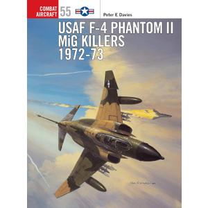 USAF F-4 Phantom II MiG Killers 197273 (Combat Aircraft Book 55)(Paperback)